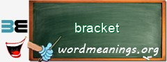 WordMeaning blackboard for bracket